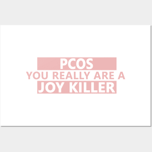 PCOS is a joy killer Posters and Art